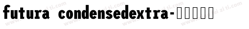 futura condensedextra字体转换